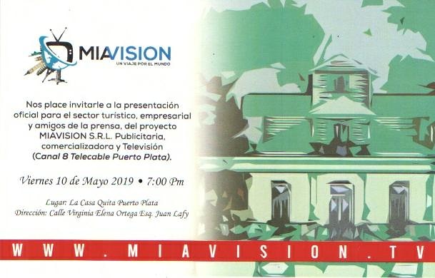 Viernes 10 de mayo presentación oficial de MIAVISIÓN Canal 8, Telecable Puerto Plata